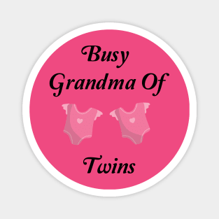 Busy Grandma Of Twins Magnet